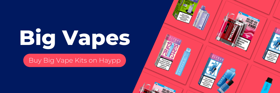 Buy Big Vape Kits and Disposable Vape Options on Haypp UK - Fast, Free Shipping with Every Order